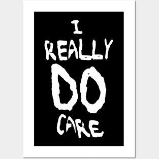 I really do care Posters and Art